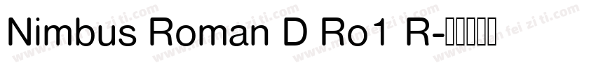 Nimbus Roman D Ro1 R字体转换